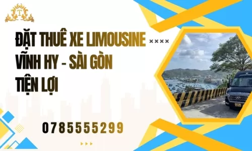 Đặt thuê xe Limousine Vĩnh Hy - Sài Gòn tiện lợi