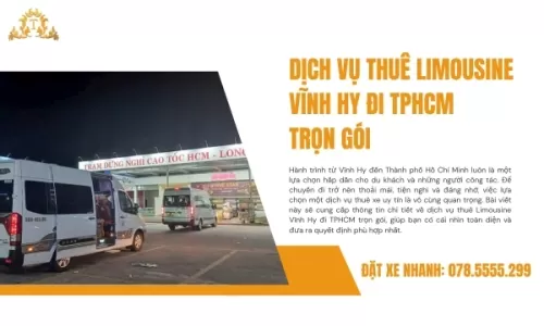 Dịch vụ thuê Limousine Vĩnh Hy đi TPHCM trọn gói
