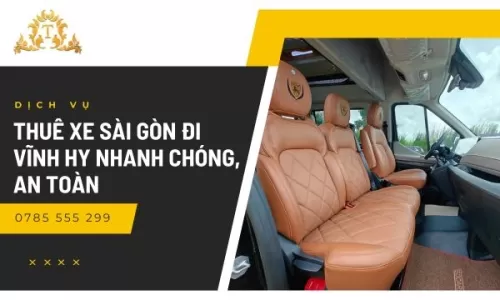 Dịch vụ thuê xe limousine Sài Gòn đi Vĩnh Hy nhanh chóng, an toàn