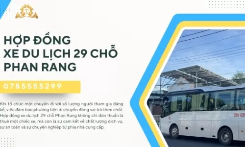 Hợp đồng xe du lịch 29 chỗ Phan Rang