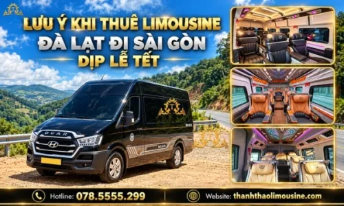 Lưu ý khi thuê Limousine Đà Lạt đi Sài Gòn dịp lễ Tết