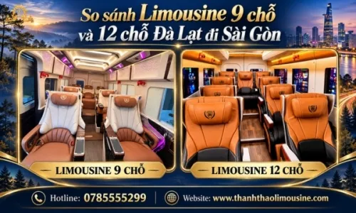 So sánh Limousine 9 chỗ và 12 chỗ Đà Lạt đi Sài Gòn