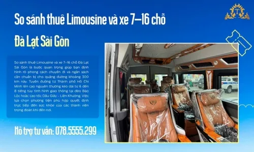So sánh thuê Limousine và xe 7–16 chỗ Đà Lạt Sài Gòn
