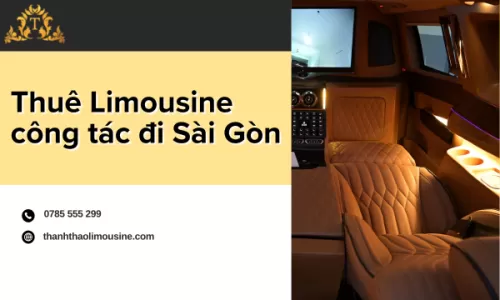 thuê Limousine công tác đi Sài Gòn