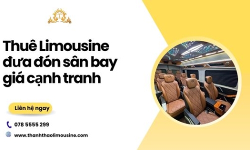 Thuê Limousine đưa đón sân bay giá cạnh tranh