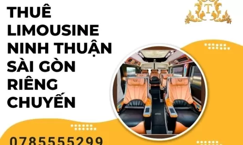 Thuê limousine Ninh Thuận Sài Gòn riêng chuyến