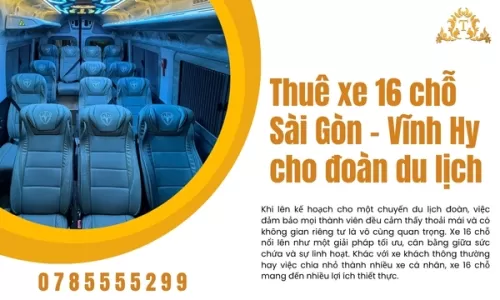 Thuê xe 16 chỗ Sài Gòn – Vĩnh Hy cho đoàn du lịch