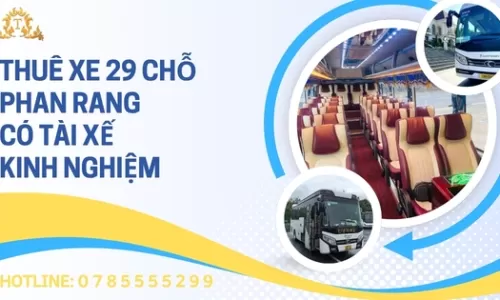 Thuê xe 29 chỗ Phan Rang có tài xế kinh nghiệm