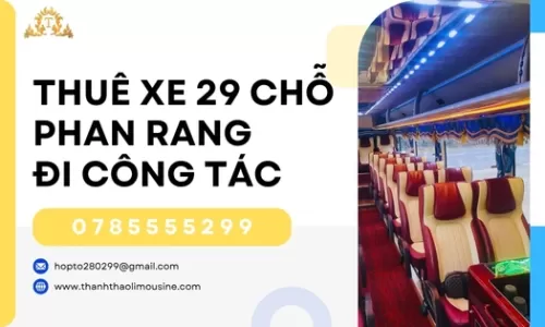 Thuê xe 29 chỗ Phan Rang đi công tác