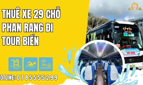 Thuê xe 29 chỗ Phan Rang đi tour biển