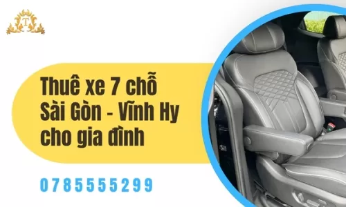 Thuê xe 7 chỗ Sài Gòn – Vĩnh Hy cho gia đình