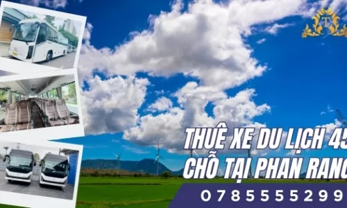 Thuê xe du lịch 45 chỗ tại Phan Rang