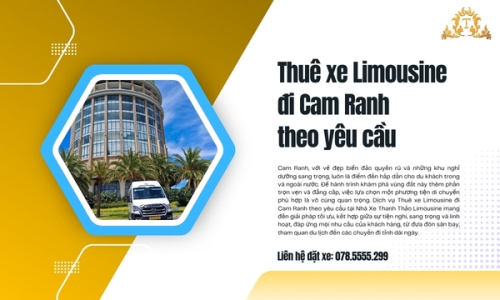 Thuê xe Limousine đi Cam Ranh theo yêu cầu