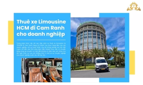 Thuê xe Limousine HCM đi Cam Ranh cho doanh nghiệp