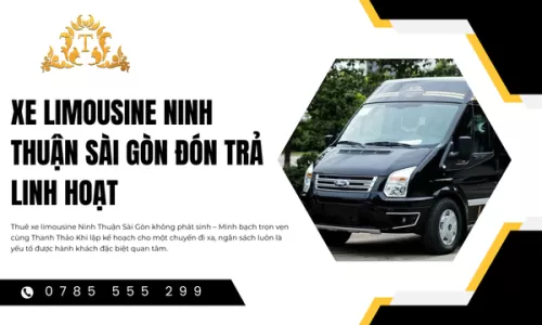 Thuê xe limousine Ninh Thuận Sài Gòn không phát sinh