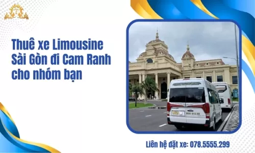Thuê xe Limousine Sài Gòn đi Cam Ranh cho nhóm bạn