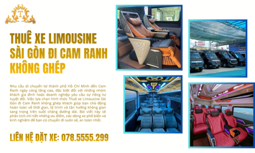 Thuê xe Limousine Sài Gòn đi Cam Ranh không ghép