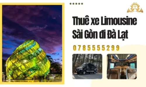 Thuê xe Limousine Sài Gòn đi Đà Lạt