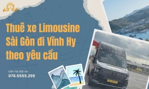 Thuê xe Limousine Sài Gòn đi Vĩnh Hy theo yêu cầu