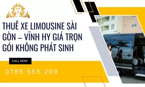 Thuê xe limousine Sài Gòn – Vĩnh Hy giá trọn gói không phát sinh