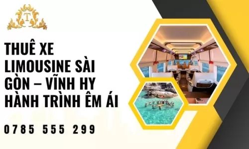 Thuê xe limousine Sài Gòn – Vĩnh Hy hành trình êm ái