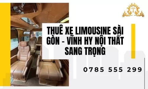 Thuê xe limousine Sài Gòn – Vĩnh Hy nội thất sang trọng