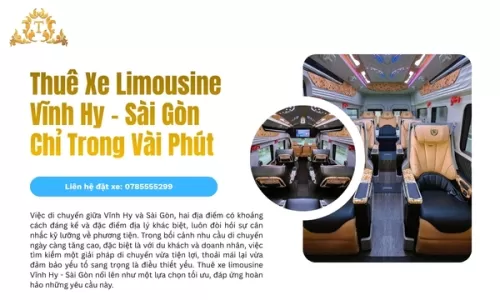 Thuê xe limousine Vĩnh Hy - Sài Gòn chỉ trong vài phút