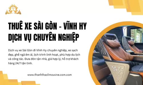 Thuê xe Sài Gòn – Vĩnh Hy dịch vụ chuyên nghiệp