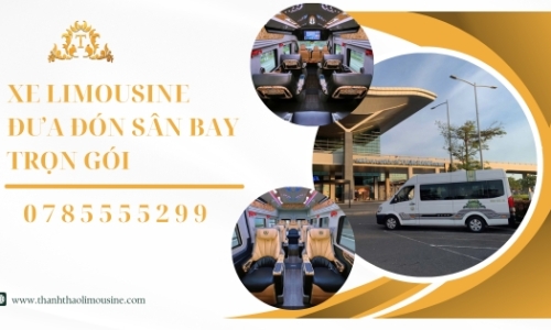 Xe Limousine đưa đón sân bay trọn gói