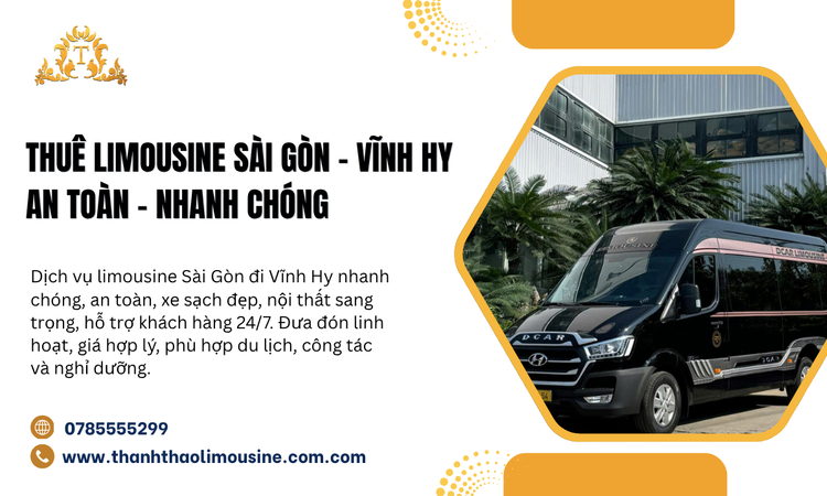 Thuê Limousine Sài Gòn – Vĩnh Hy An Toàn – Nhanh Chóng