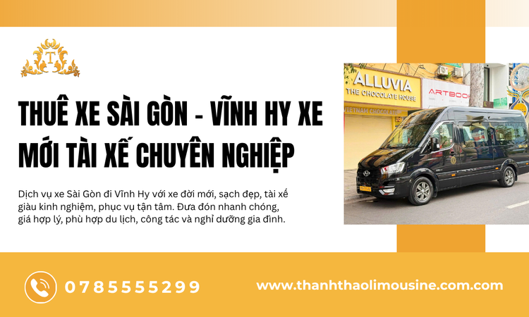 Thuê Xe Sài Gòn – Vĩnh Hy Xe Mới Tài Xế Chuyên Nghiệp