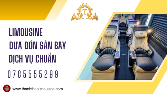 Limousine đưa đón sân bay dịch vụ chuẩn