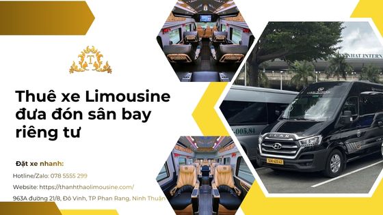 Thuê xe Limousine đưa đón sân bay riêng tư