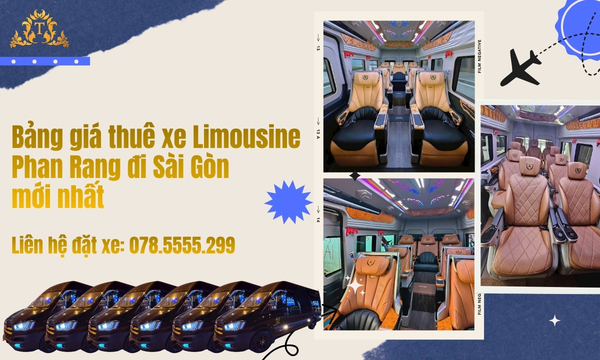 Bảng giá thuê xe Limousine Phan Rang đi Sài Gòn mới nhất