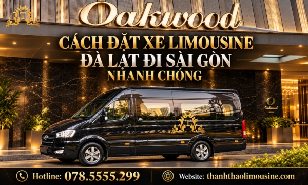 Cách đặt xe Limousine Đà Lạt đi Sài Gòn nhanh chóng
