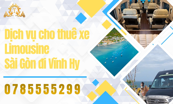 Dịch vụ cho thuê xe Limousine Sài Gòn đi Vĩnh Hy