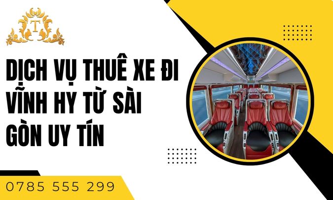 Thuê xe limousine - Dịch vụ thuê xe đi Vĩnh Hy từ Sài Gòn uy tín
