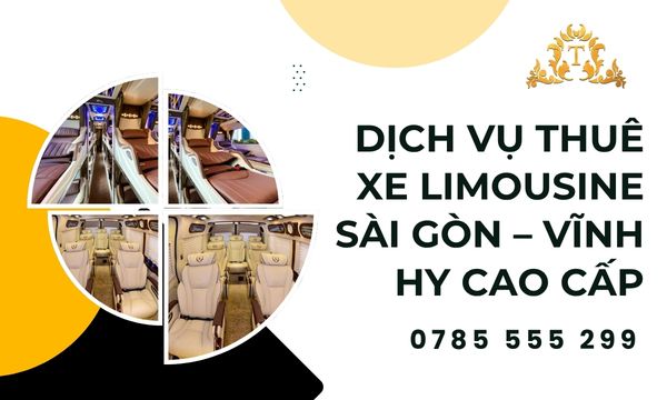 Dịch vụ thuê xe limousine Sài Gòn – Vĩnh Hy cao cấp, sang trọng bậc nhất