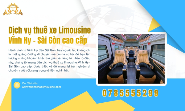 Dịch vụ thuê xe limousine Vĩnh Hy - Sài Gòn cao cấp