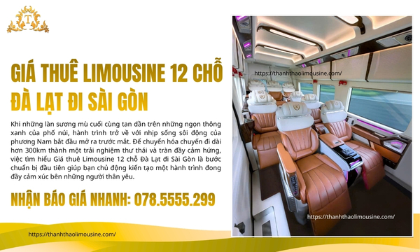 Giá thuê Limousine 12 chỗ Đà Lạt đi Sài Gòn