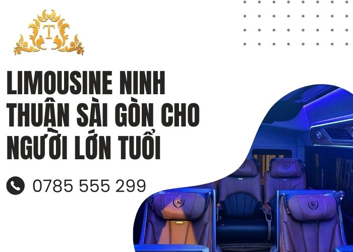 Limousine Ninh Thuận Sài Gòn cho người lớn tuổi