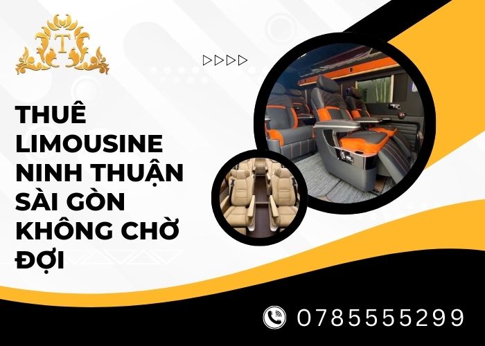 Thuê limousine Ninh Thuận Sài Gòn không chờ đợi