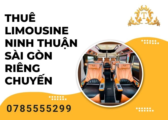 Thuê limousine Ninh Thuận Sài Gòn riêng chuyến
