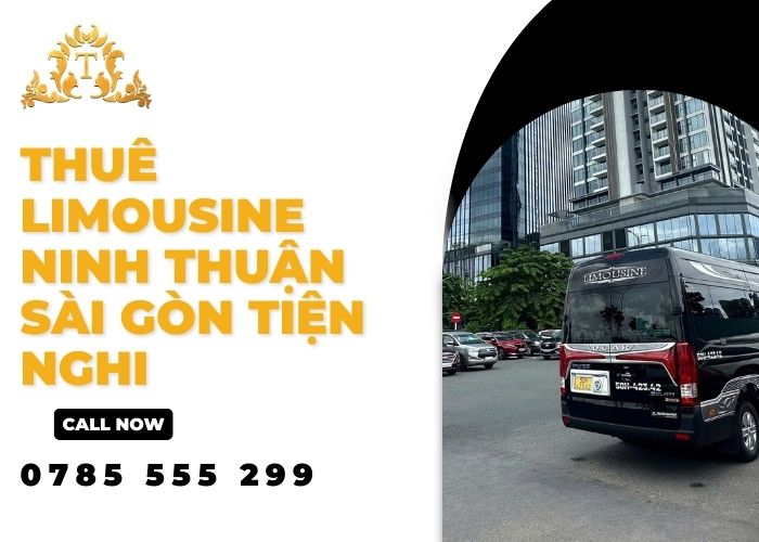 Thuê limousine Ninh Thuận Sài Gòn tiện nghi