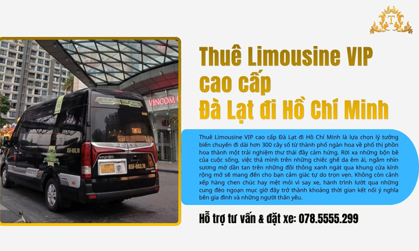 Thuê Limousine VIP cao cấp Đà Lạt đi Hồ Chí Minh