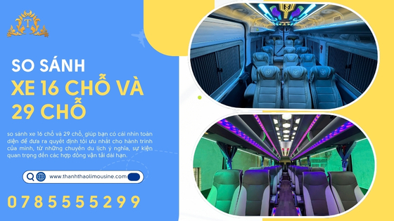 So sánh xe 16 chỗ và 29 chỗ