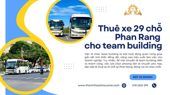 Thuê xe 29 chỗ Phan Rang cho team building