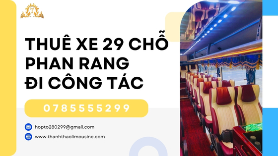 Thuê xe 29 chỗ Phan Rang đi công tác