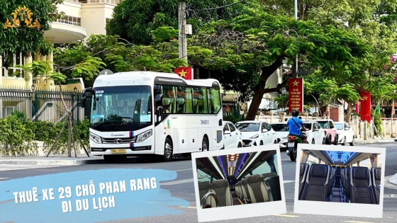 Thuê xe 29 chỗ Phan Rang đi du lịch