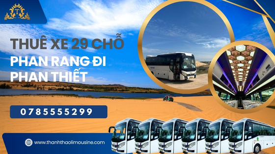 Thuê xe 29 chỗ Phan Rang đi Phan Thiết